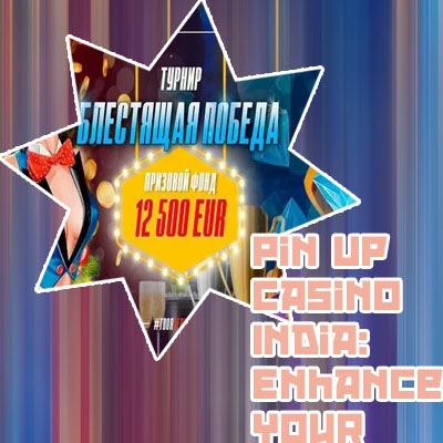 Pin up casino india review